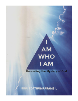 I AM WHO I AM  Unraveling the Mystery of God